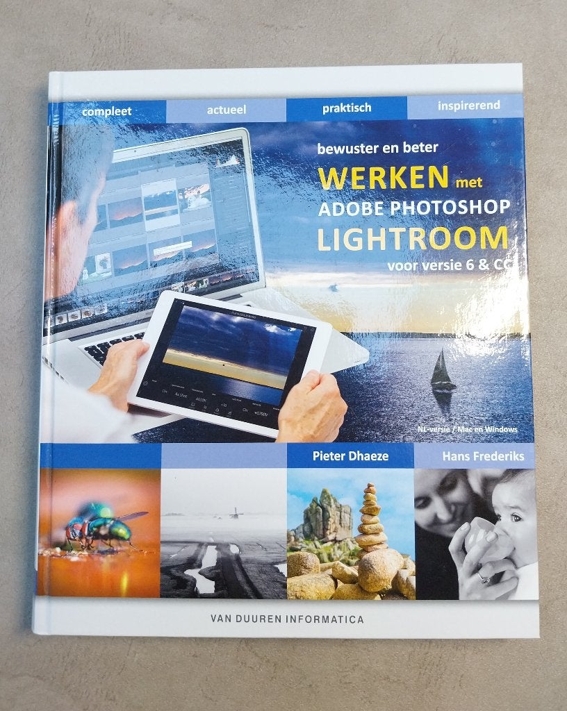 Adobe Lightroom 6 & CC – Fotobewerkingsboek, Boeken, Ophalen of Verzenden, Zo goed als nieuw, Software, Pieter Dhaeze & Hans Frederiks