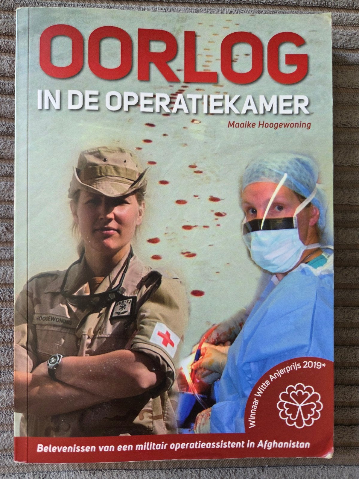 Oorlog in de Operatiekamer - Maaike Hoogewoning, Boeken, Maaike Hoogewoning, Ophalen of Verzenden, Zo goed als nieuw, Landmacht