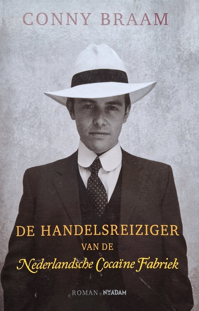 Conny Braam - De handelsreiziger van de Nederlandsche Cocaïn, Ophalen of Verzenden, Zo goed als nieuw, Nederland