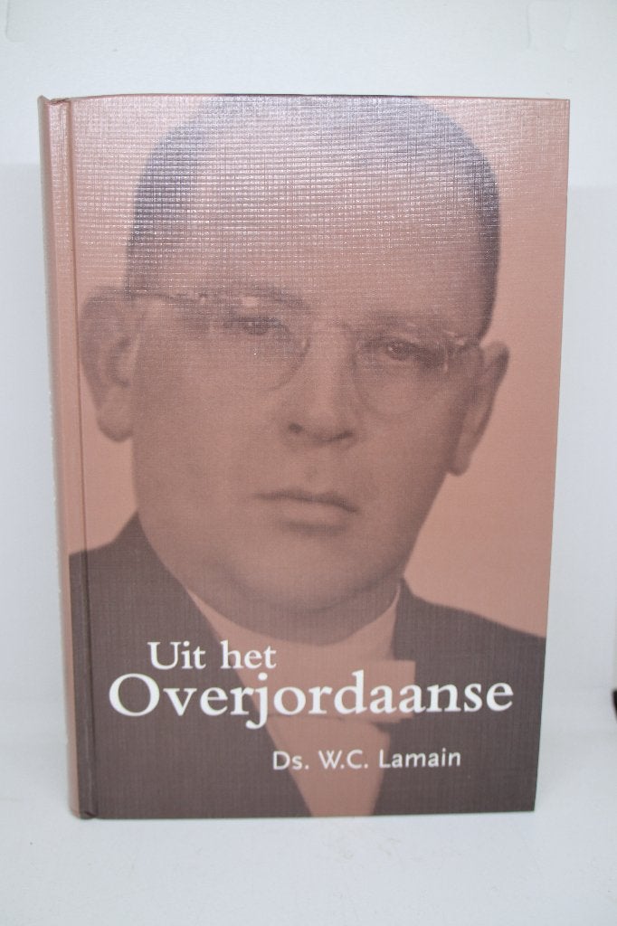 Uit het overjordaanse - W.C. Lamain, Boeken, Ophalen of Verzenden, Gelezen