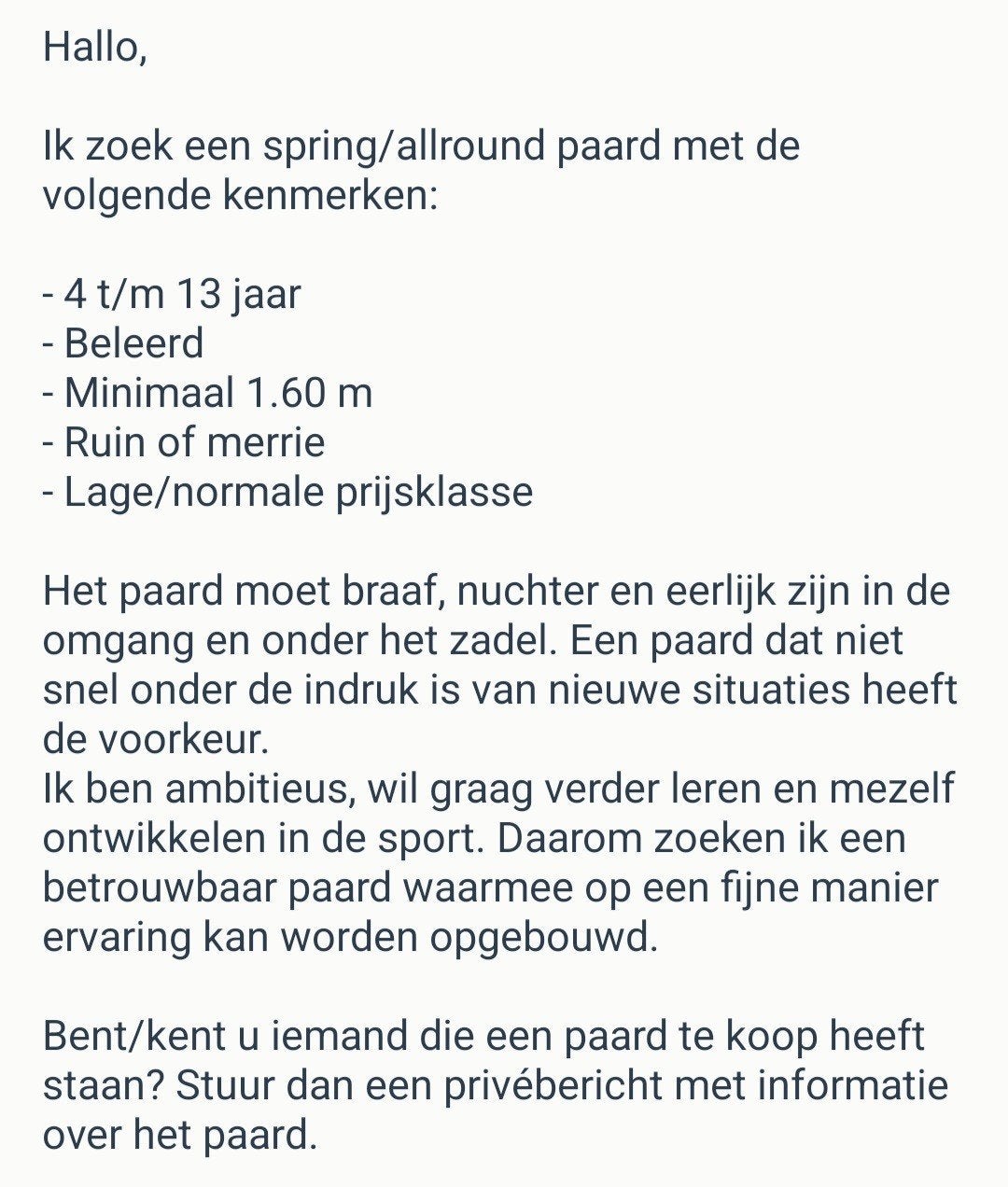 GEZOCHT: Spring/allround paard, Ophalen of Verzenden, Nieuw, Springen