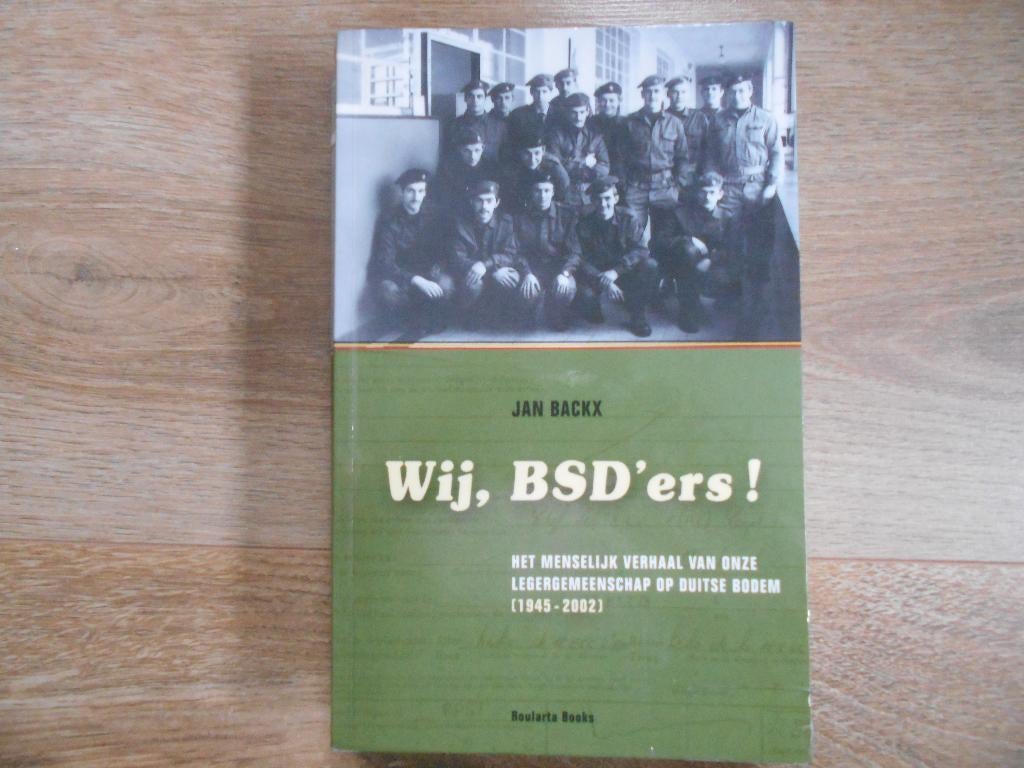 Jan Backx Wij, BSD`ers!, Ophalen of Verzenden, Tweede Wereldoorlog, Zo goed als nieuw, Overige onderwerpen