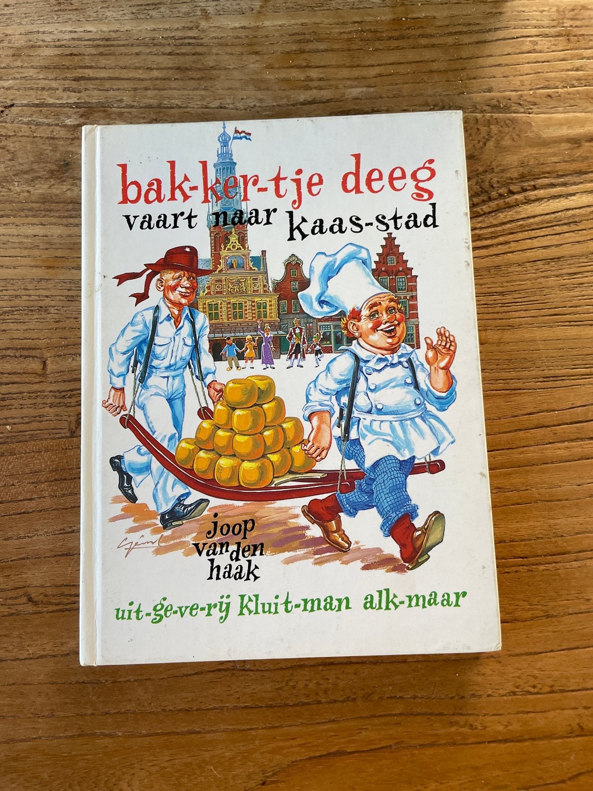 Bak-ker-tje Deeg vaart naar Kaas-stad - Joop van den Haak, Fictie algemeen, Jongen of Meisje, Ophalen of Verzenden, Zo goed als nieuw