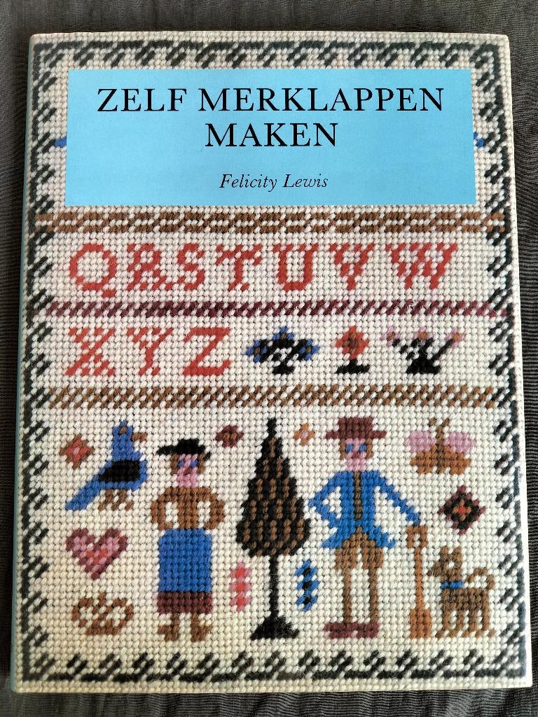 Felicity Lewis - Zelf merklappen maken, Boeken, Ophalen of Verzenden, Zo goed als nieuw, Borduren en Naaien, Felicity Lewis
