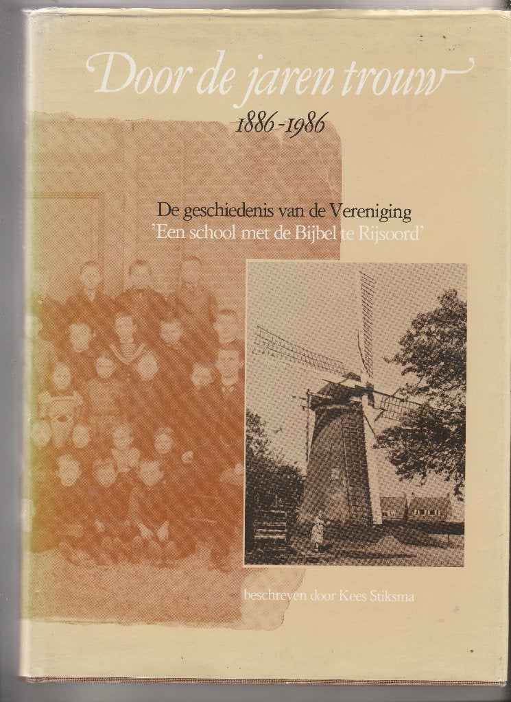 Door de jaren trouw Geschiedenis School met de Bijbel, Ophalen of Verzenden, Gelezen