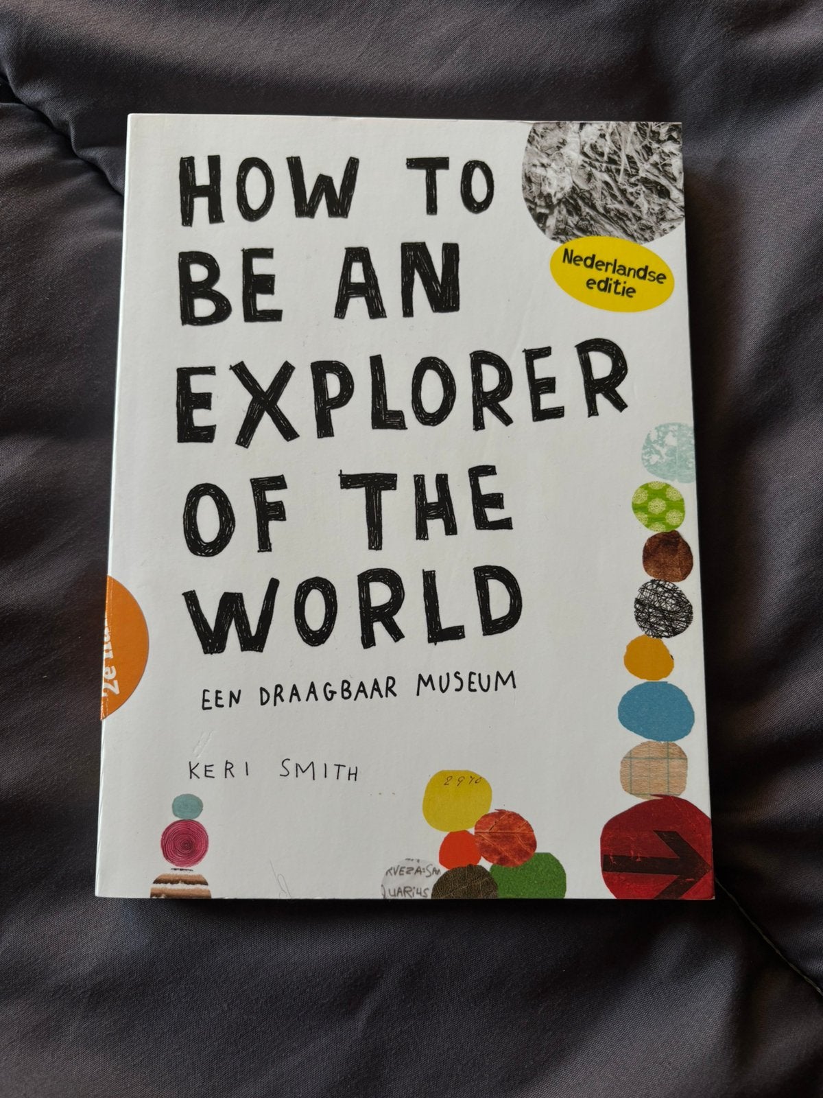 Keri Smith - How to be an explorer of the world, Boeken, Keri Smith, Ophalen of Verzenden, Zo goed als nieuw, Mode algemeen