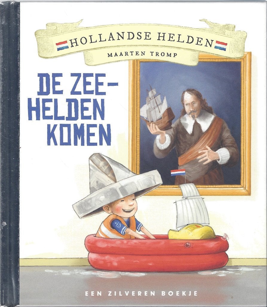 ZILVEREN BOEKJE- Hollandse Helden- Maarten Tromp, Voorleesboek, 5 of 6 jaar, Fictie algemeen, Jongen of Meisje
