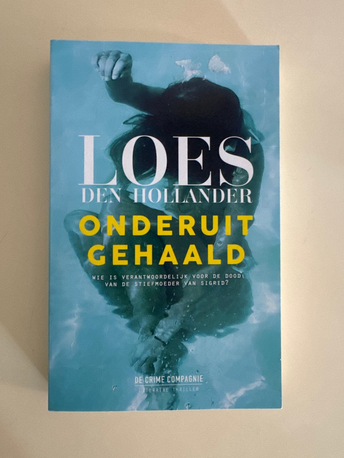 Loes den Hollander - Onderuit Gehaald (Thriller), Ophalen of Verzenden, Zo goed als nieuw, Nederland