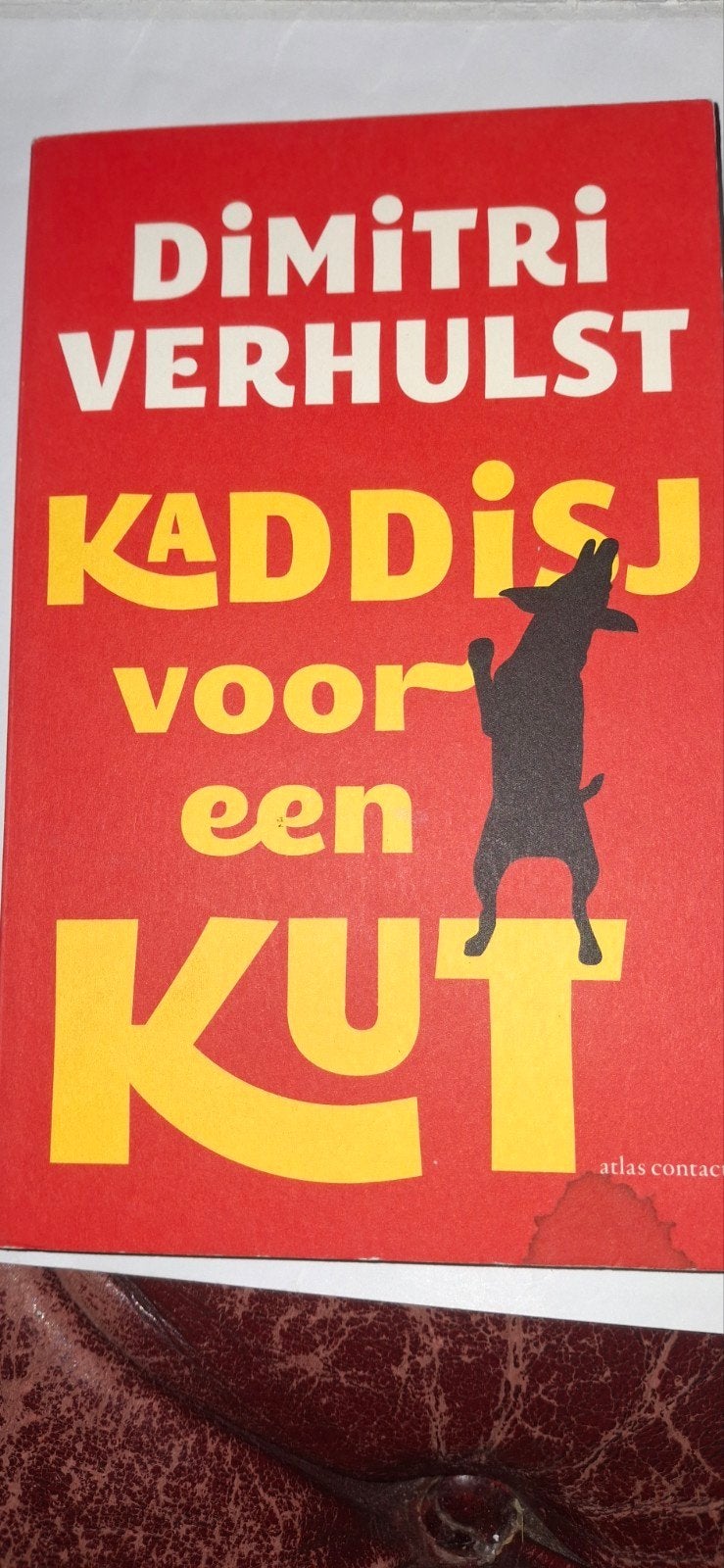 Kaddisj voor een kut - Dimitri Verhulst (Boek), Ophalen of Verzenden, Gelezen, Dimitri Verhulst, België