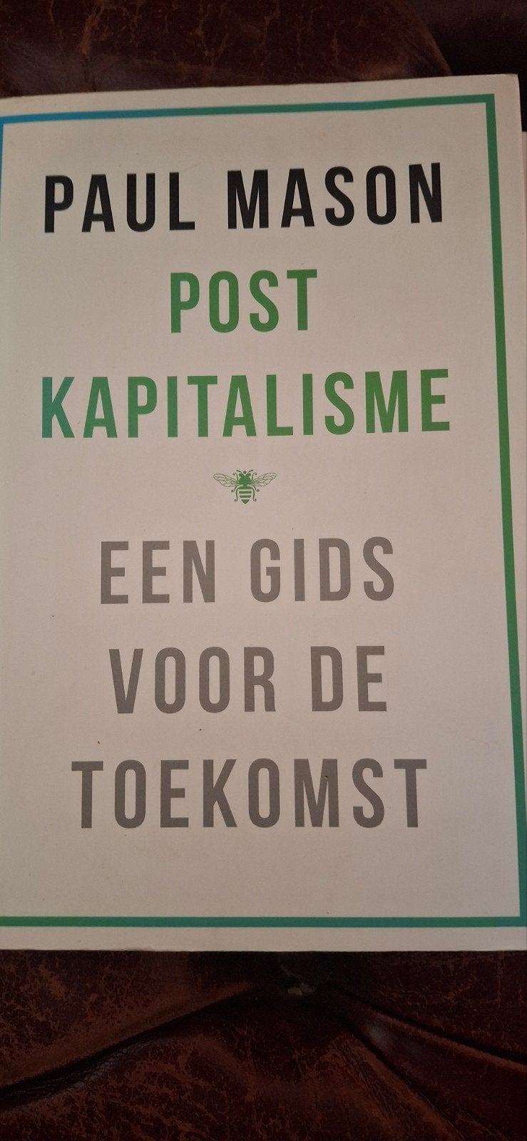 Postkapitalisme - Een gids voor de toekomst - Paul Mason, Ophalen of Verzenden, Gelezen, Paul Mason, Nederland