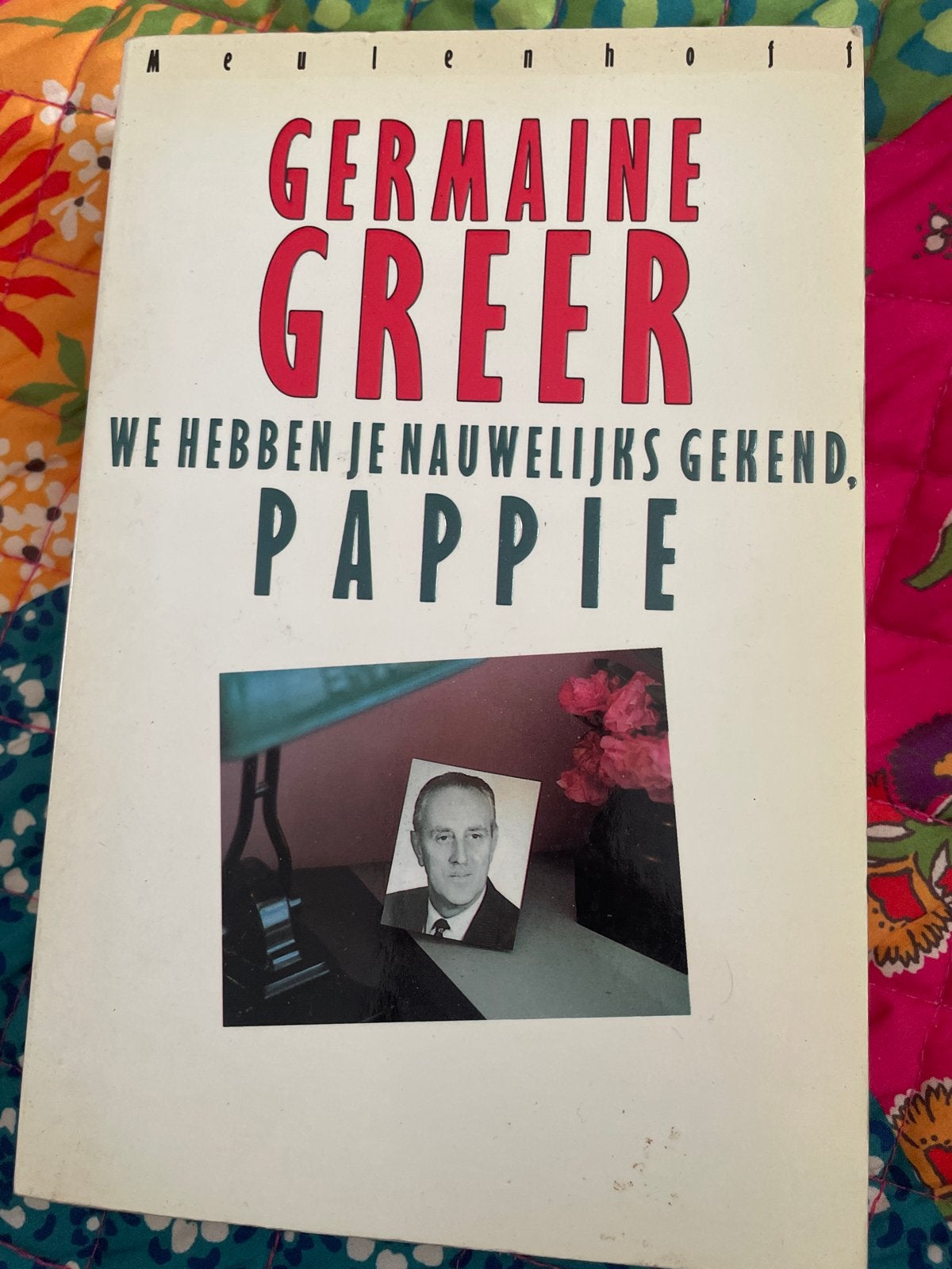 We Hebben Je Nauwelijks Gekend, Pappie - Germaine Greer, Ophalen of Verzenden, Gelezen
