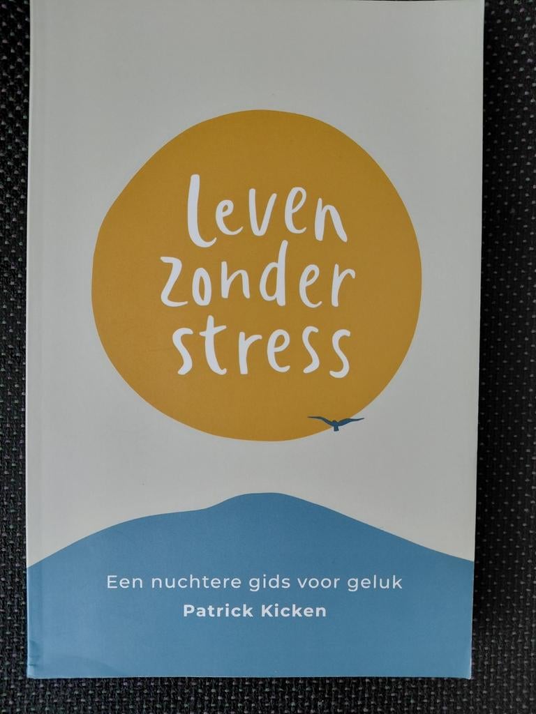 Patrick Kicken - Leven Zonder Stress, Ophalen of Verzenden, Zo goed als nieuw, Patrick Kicken