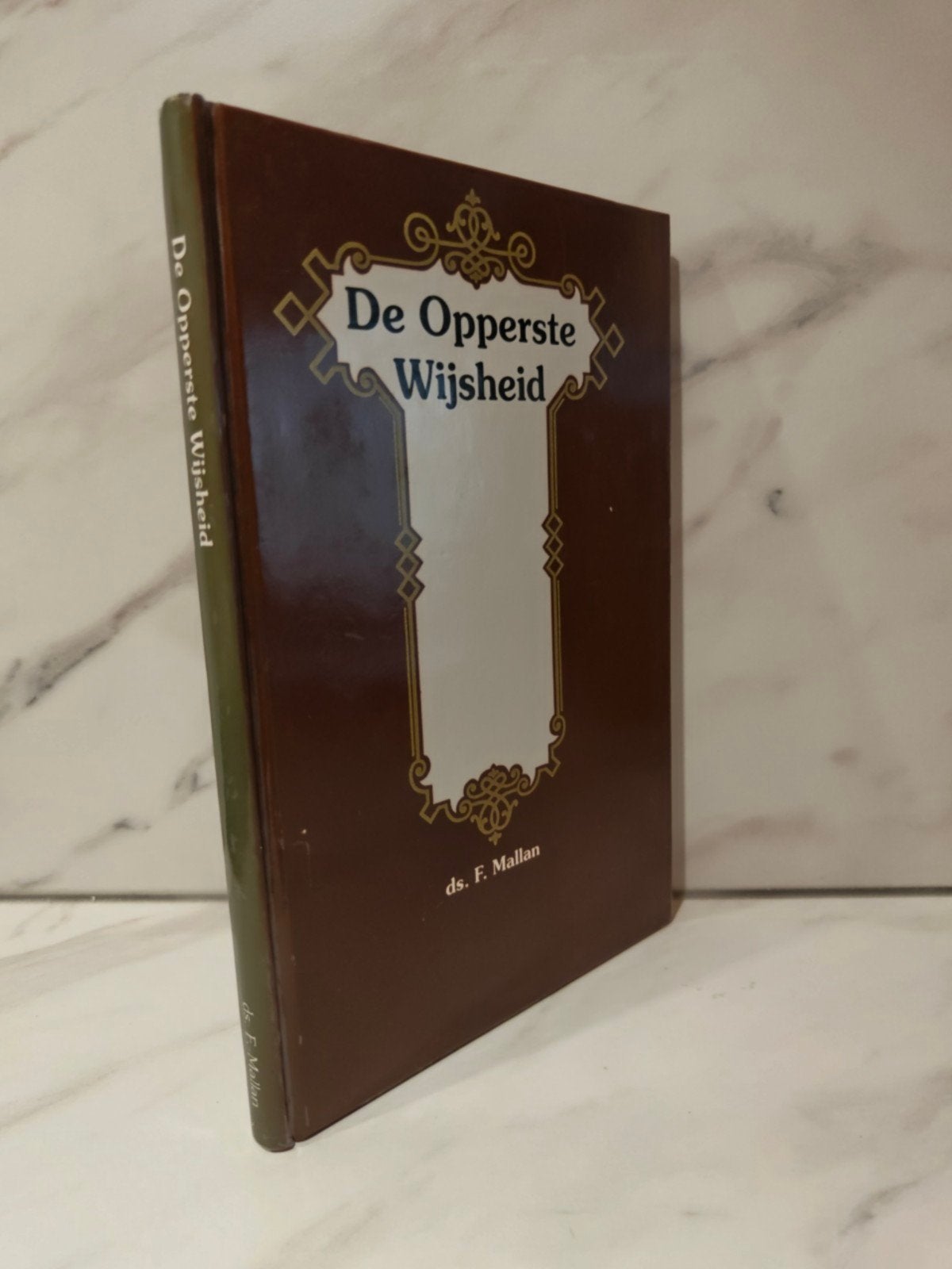 Ds. F. Mallan: De Opperste Wijsheid, Boeken, Ophalen of Verzenden, Gelezen