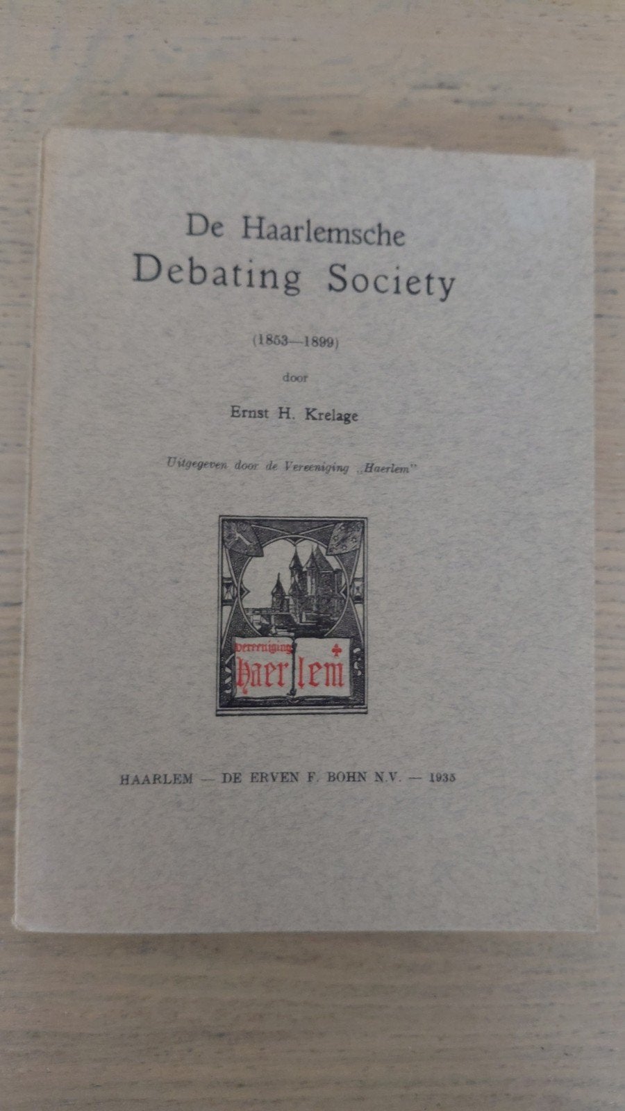 De Haarlemsche Debating Society (1853-1899) - Ernst H. Krela, Ophalen of Verzenden, Gelezen, Ernst H. Krelage, Nederland