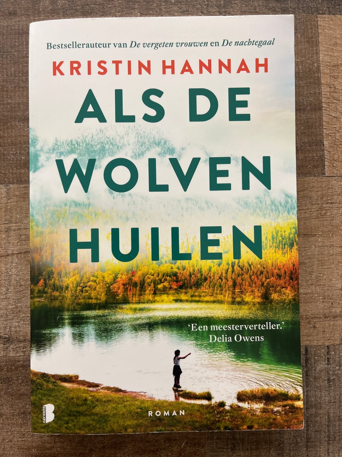 Als de Wolven Huilen - Kristin Hannah (Boek), Ophalen of Verzenden, Zo goed als nieuw, Nederland