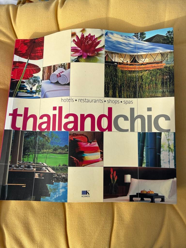 Thailand Chic: Hotels, Restaurants, Shops, Spas, Ophalen of Verzenden