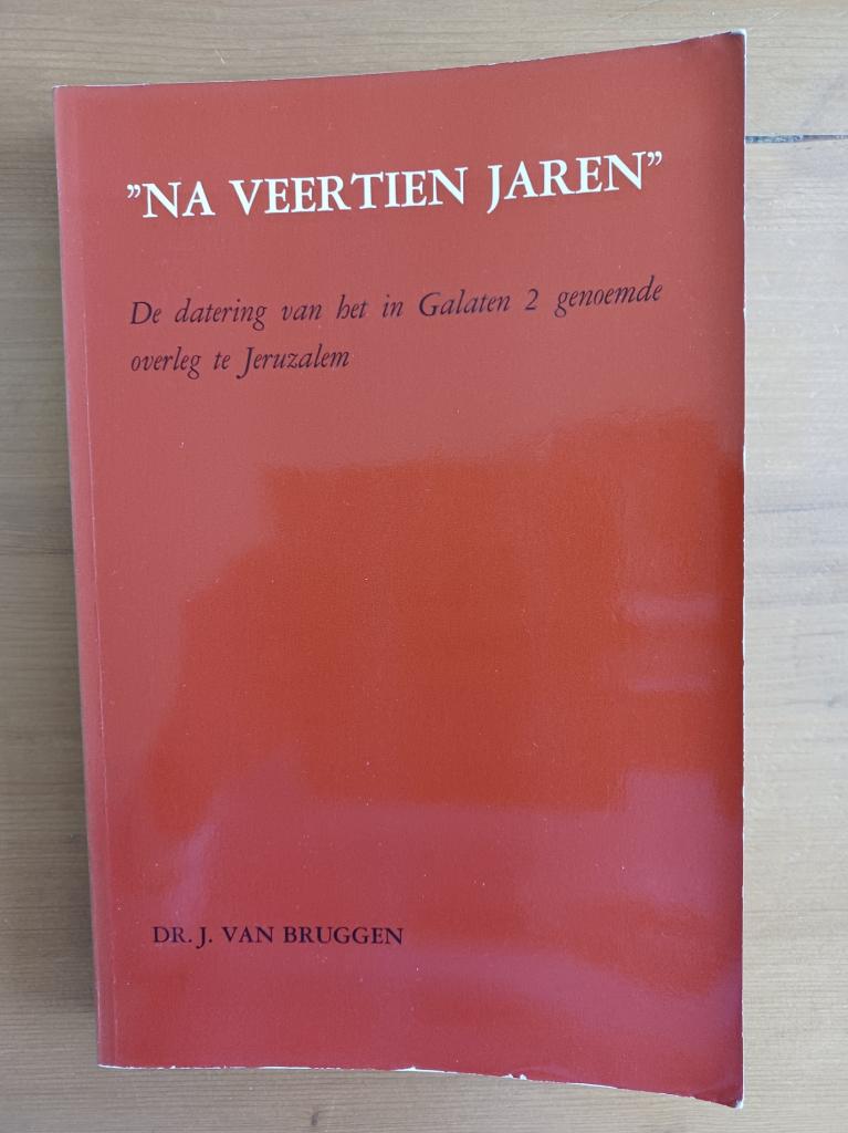"Na veertien jaren " - Galaten 2, het overleg te Jeruzalem, Gelezen, Christendom | Protestants, Ophalen of Verzenden, Dr. J. van Bruggen