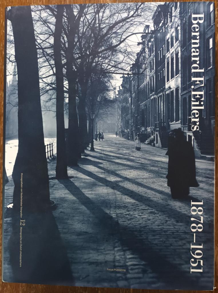 Bernard F. Eilers - 1878-1951, Boeken, Kunst en Cultuur | Fotografie en Design, Zo goed als nieuw, Fotografen, Ophalen of Verzenden