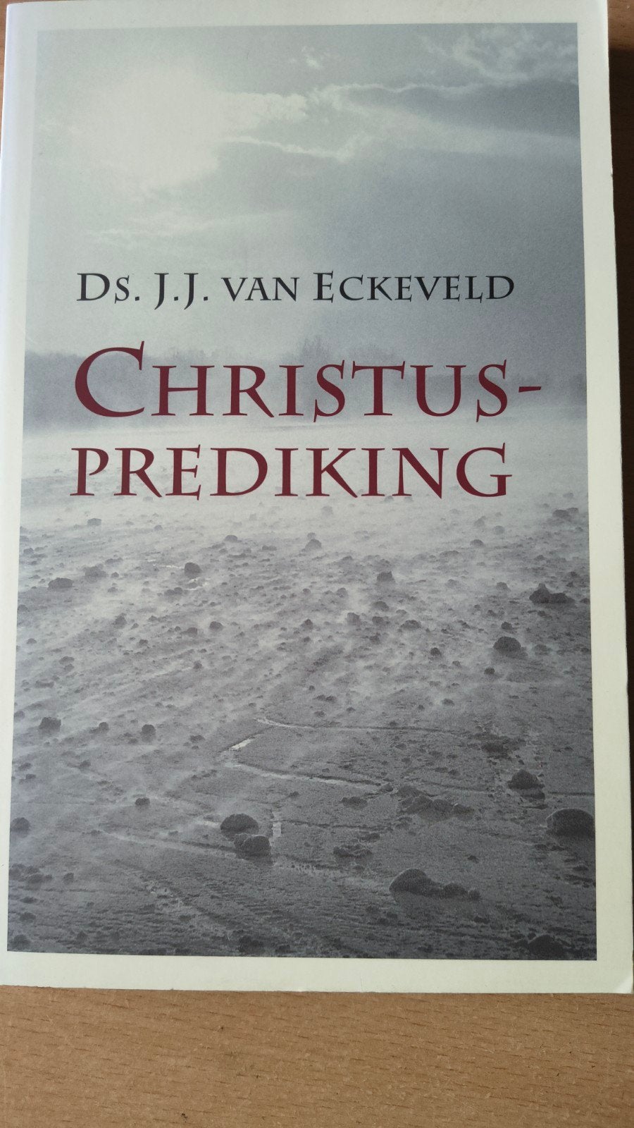 Christus-prediking. Ds JJ van Eckeveld, Ds JJ van Eckeveld, Christendom | Protestants, Ophalen of Verzenden, Zo goed als nieuw