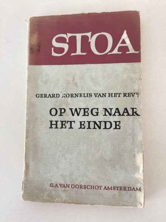 Stoa - Op Weg Naar Het Einde - v.h.Reve eerste druk, Ophalen of Verzenden, Gelezen, Nederland