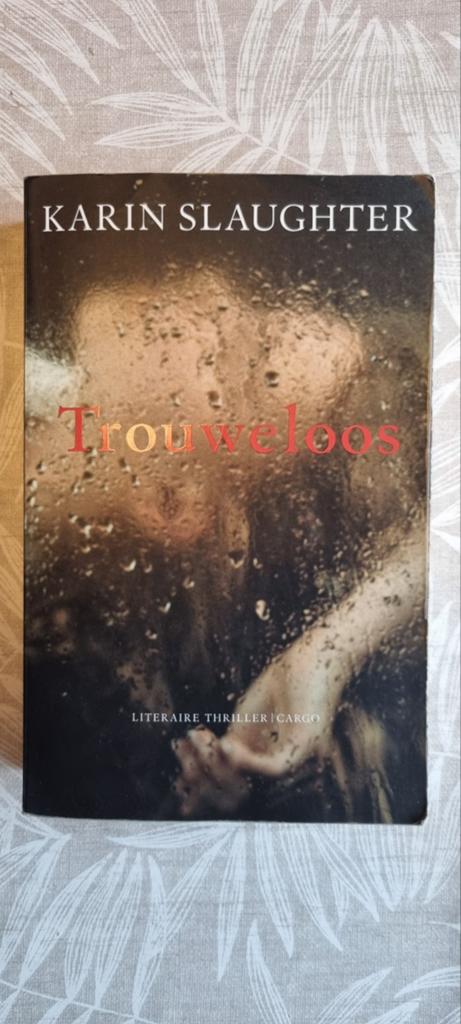Trouweloos - Karin Slaughter (Literaire Thriller), Ophalen, Gelezen, Karin Slaughter, Nederland