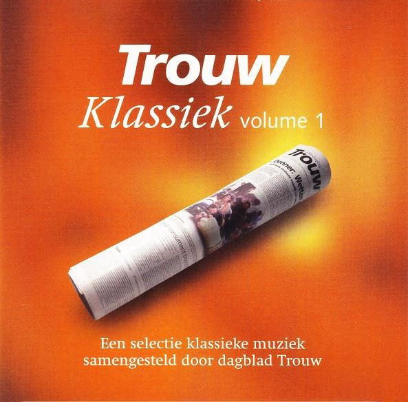 SALE-> CD VARIOUS - Trouw Klassiek Vol.1, Verzenden, Classicisme, Zo goed als nieuw, Kamermuziek