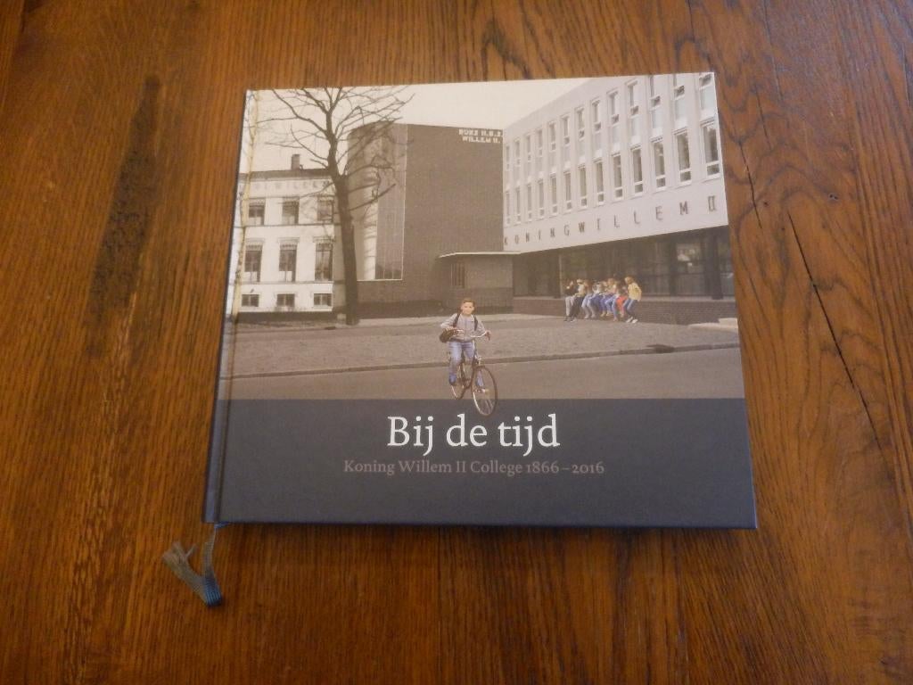 Bij de tijd Koning Willem II College.Rijks H.B.S Tilburg., 20e eeuw of later, Ophalen of Verzenden, Zo goed als nieuw, Hans Scholtes.