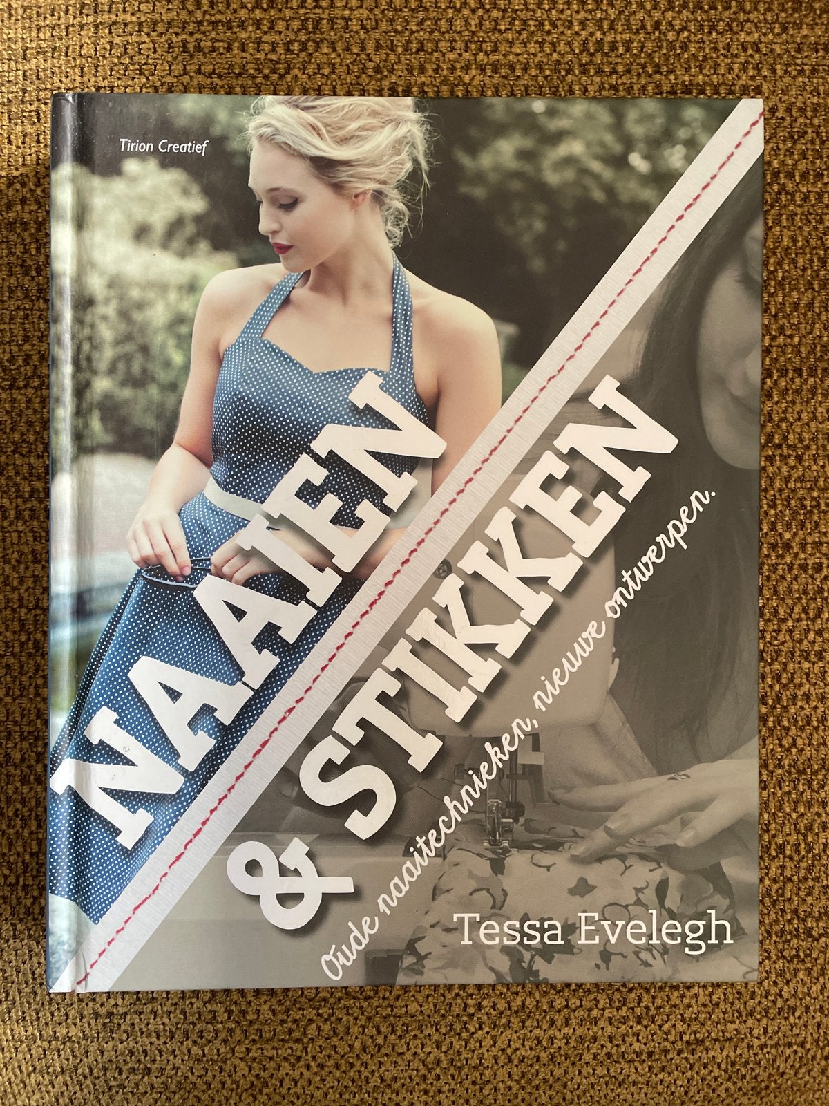 Tessa Evelegh - Naaien en stikken, Boeken, Ophalen of Verzenden, Zo goed als nieuw, Tessa Evelegh, Borduren en Naaien