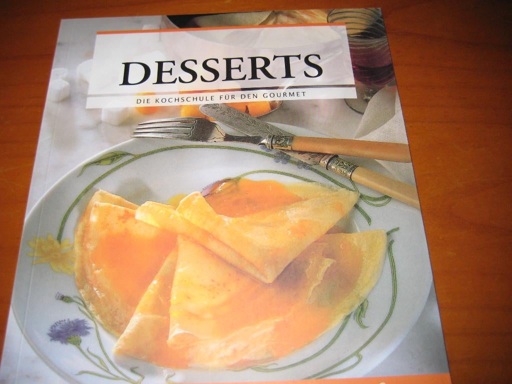 Desserts, die Kochschule für den Gourmet, Boeken, Kookboeken, Ophalen of Verzenden, Zo goed als nieuw, Taart, Gebak en Desserts