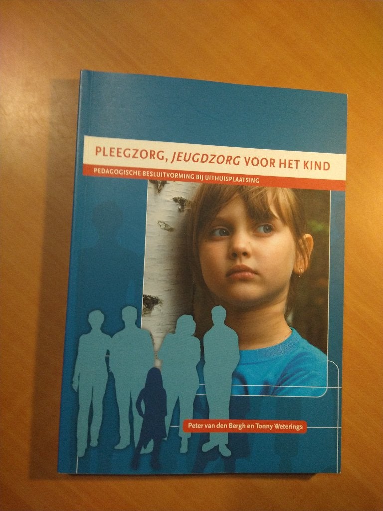 Pleegzorg, jeugdzorg voor het kind. Bergh, Peter van den, Ophalen of Verzenden, Gelezen