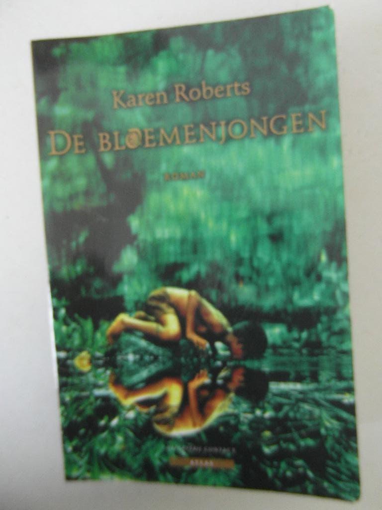 De Bloemenjongen, Karen Roberts, Ophalen of Verzenden, Zo goed als nieuw, Nederland