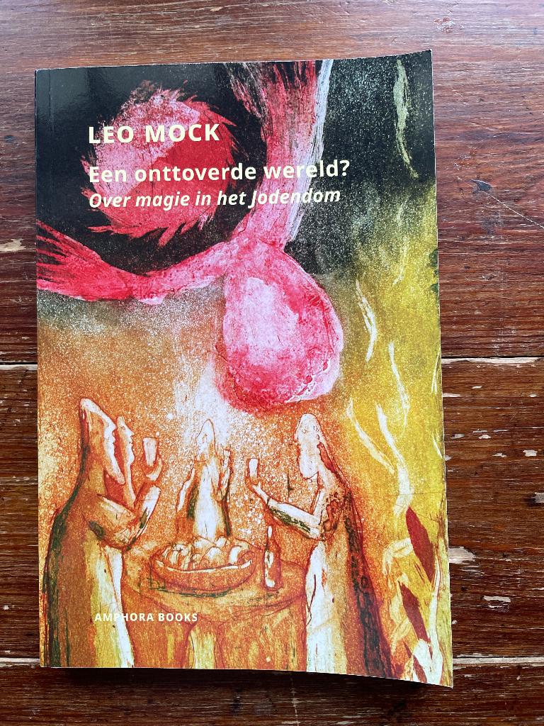 Leo Mock Een onttoverde wereld? Magie Jodendom 2024 nieuw, Jodendom, Leo Mock, Nieuw, Ophalen of Verzenden