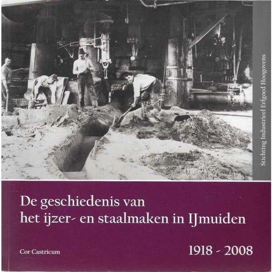 De geschiedenis van het ijzer- en staalmaken in IJmuiden 191, Ophalen of Verzenden, 20e eeuw of later, Zo goed als nieuw