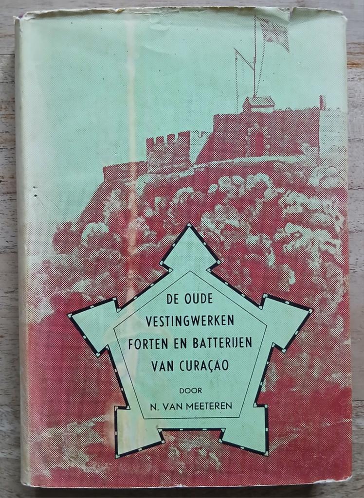 De oude vestingwerken, forten en batterijen van Curacao, Boeken, Ophalen of Verzenden, Gelezen