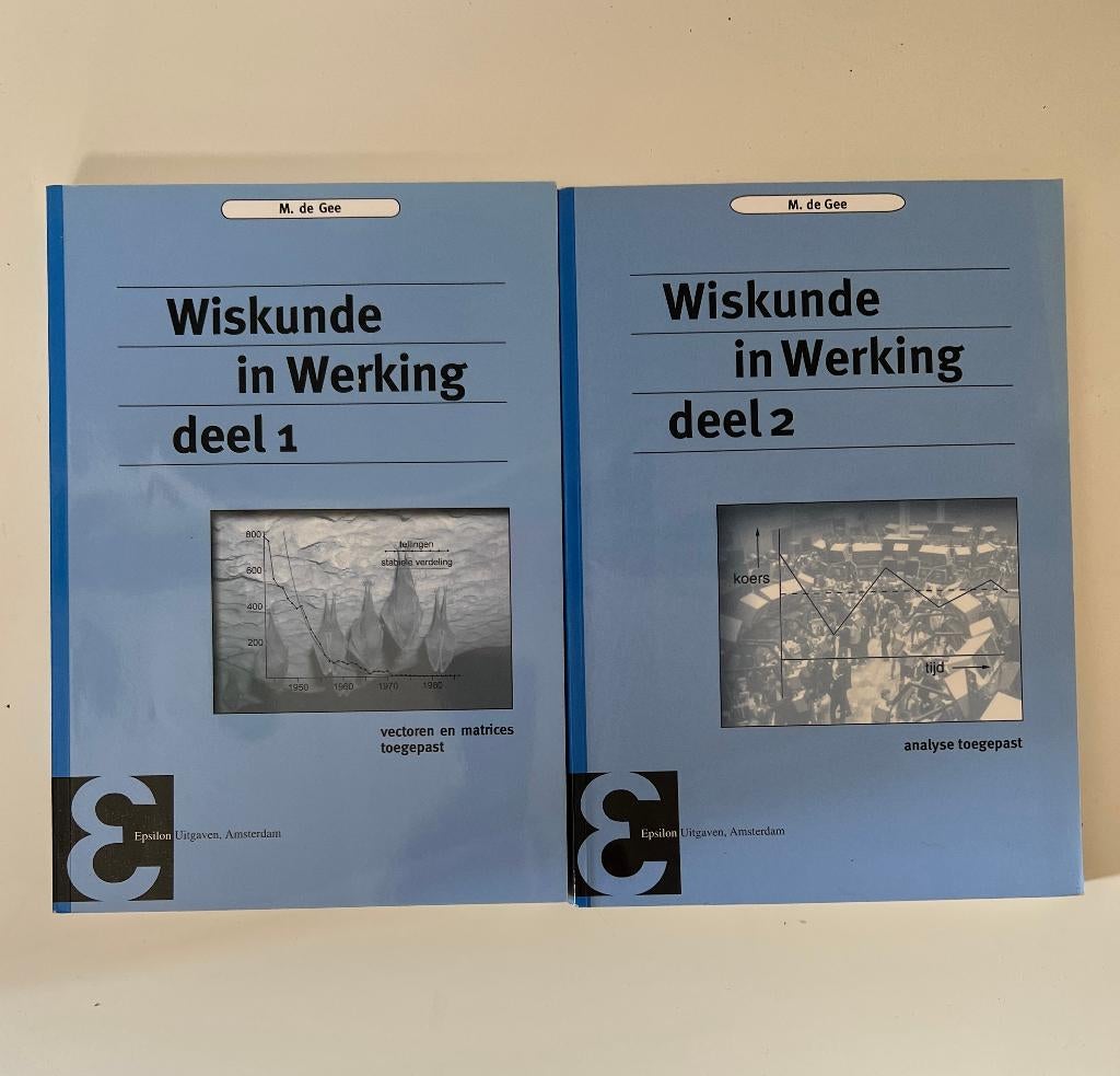 Wiskunde in Werking deel 1 & 2, Boeken, Studieboeken en Cursussen, Ophalen of Verzenden, Beta, Zo goed als nieuw, WO