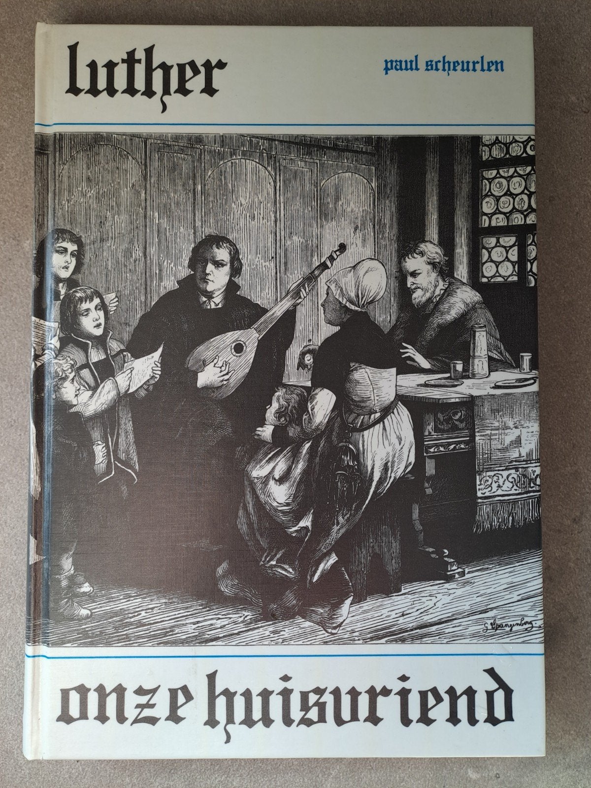 Luther: Onze Huisvriend - Paul Scheurlen, Ophalen of Verzenden, Gelezen, Paul Scheurlen, Christendom | Protestants