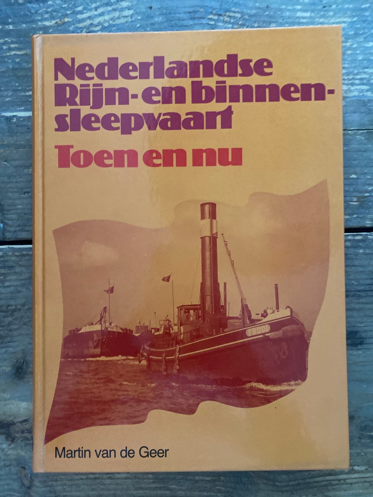 Nederlandse Rijn- en binnensleepvaart Toen en nu, Ophalen of Verzenden, Gelezen