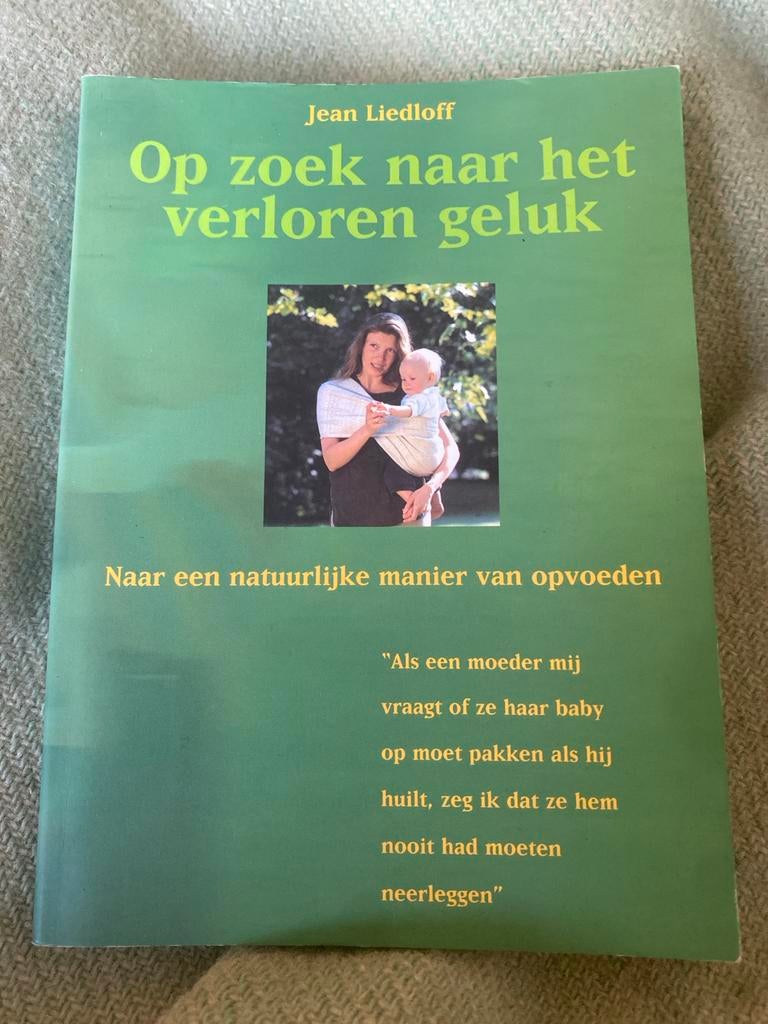 Op zoek naar het verloren geluk - Jean Liedloff, Ophalen of Verzenden, Gelezen, Opvoeding tot 6 jaar