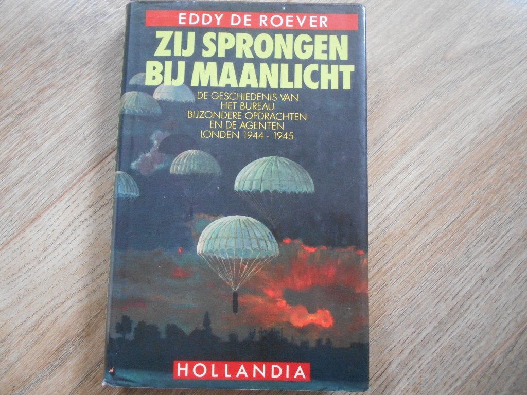 Eddy de Roever Zij sprongen bij maanlicht, Boeken, Ophalen of Verzenden, Tweede Wereldoorlog, Zo goed als nieuw, Overige onderwerpen