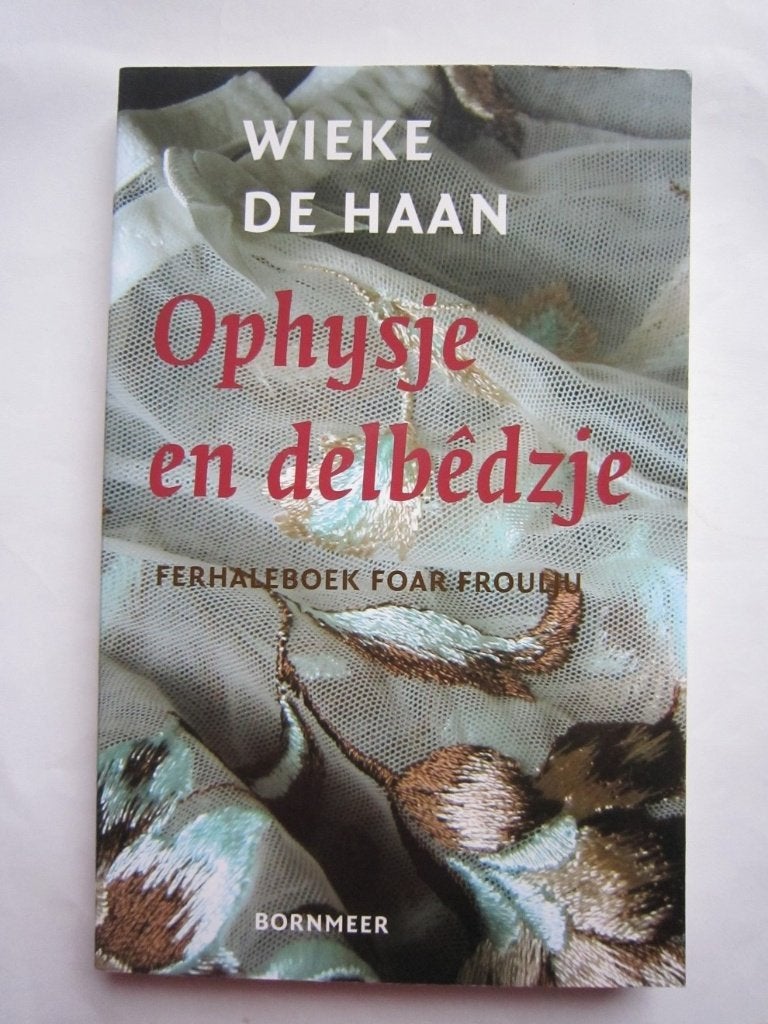 Friesland Wieke de Haan - Ophysje en delbedzje, Ophalen, Zo goed als nieuw, Wieke, Friesland