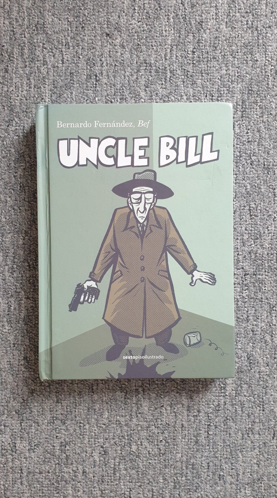 Uncle Bill - Bernardo Fernández, Bef, Verzenden, Zo goed als nieuw, Bernardo Fernández, Bef