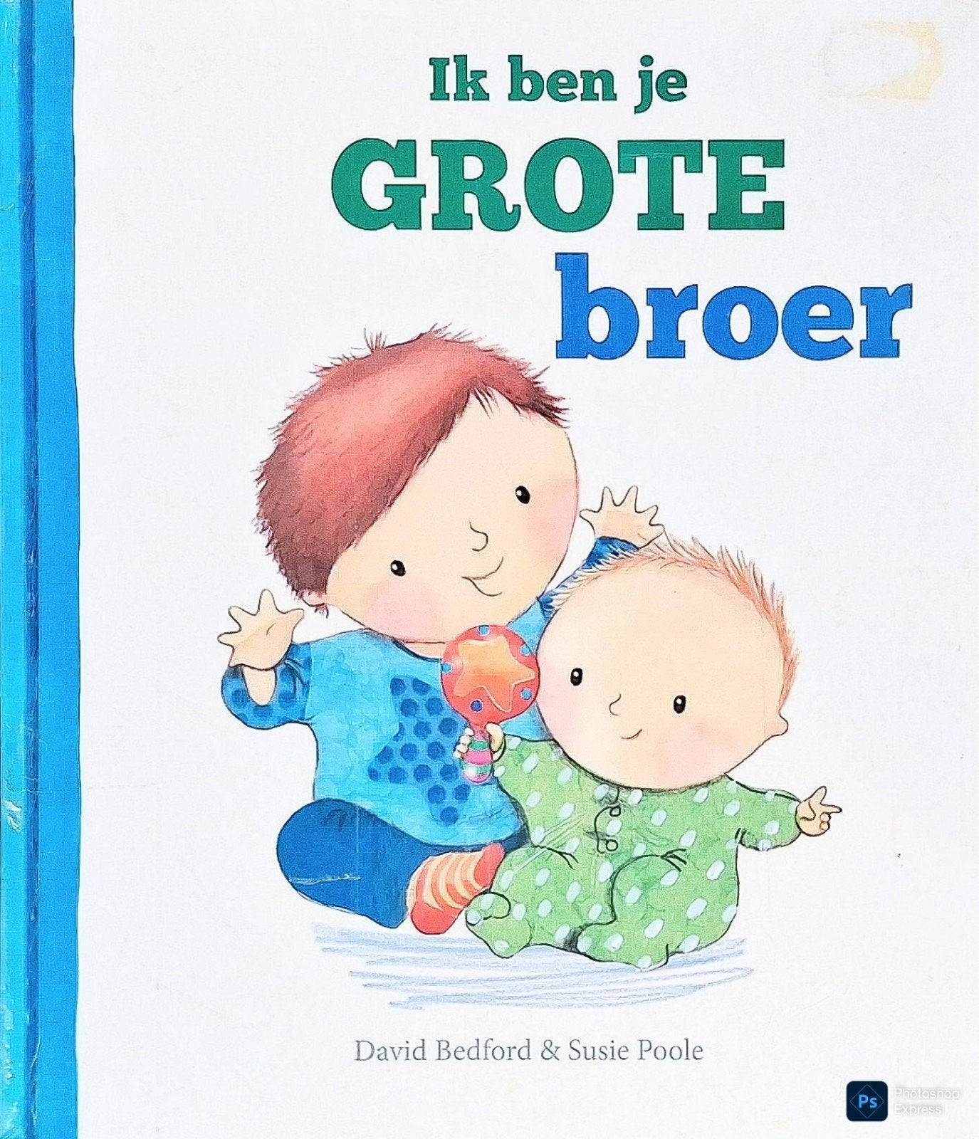 Ik Ben Je Grote Broer, Gelezen, 3 tot 4 jaar, David Bedford & Susie Poole., Ophalen of Verzenden