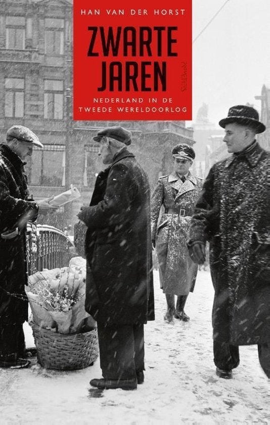Zwarte jaren Nederland in de Tweede Wereldoorlog, Boeken, Ophalen of Verzenden, Zo goed als nieuw, Han van der Horst