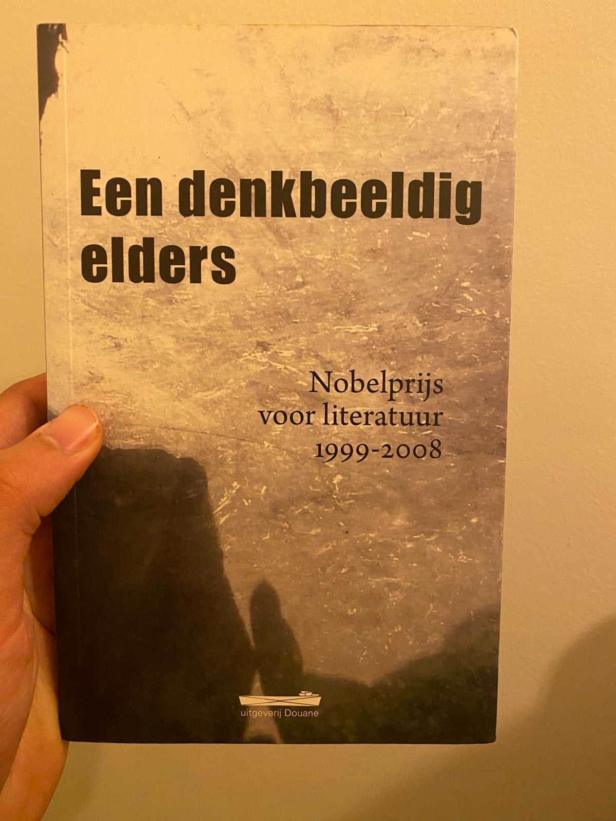 Een denkbeeldig elders - Nobelprijs literatuur 1999-2008, Ophalen of Verzenden, Zo goed als nieuw, Nederland
