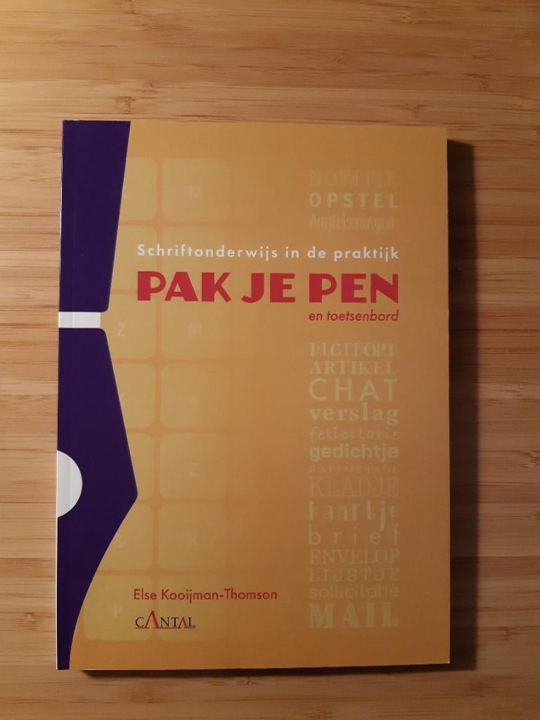 Pak je pen - schriftonderwijs in de praktijk, Else Kooijman-Thomsom, Nieuw, Alpha, HBO