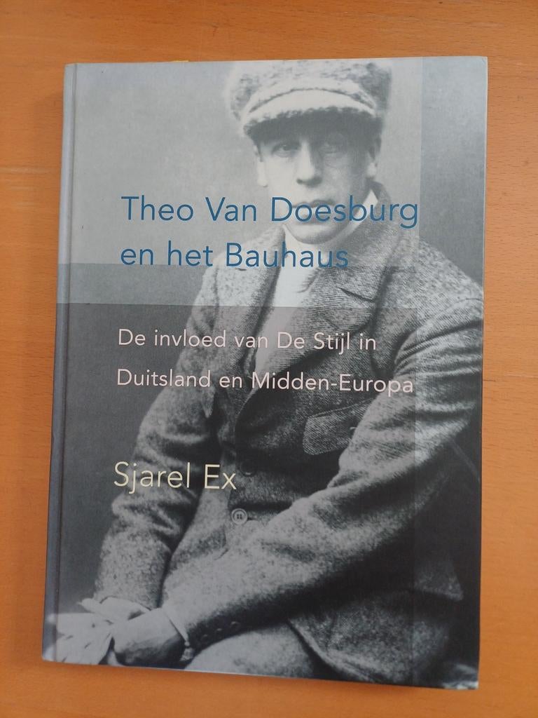 Theo Van Doesburg en het Bauhaus - Sjarel Ex, Ophalen, Zo goed als nieuw, Overige onderwerpen, Sjarel Ex