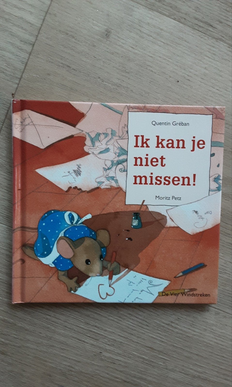 Ik kan je niet missen! Prentenboek, Ophalen of Verzenden, Zo goed als nieuw, Quentin Gréban, Moritz Petz, Prentenboek
