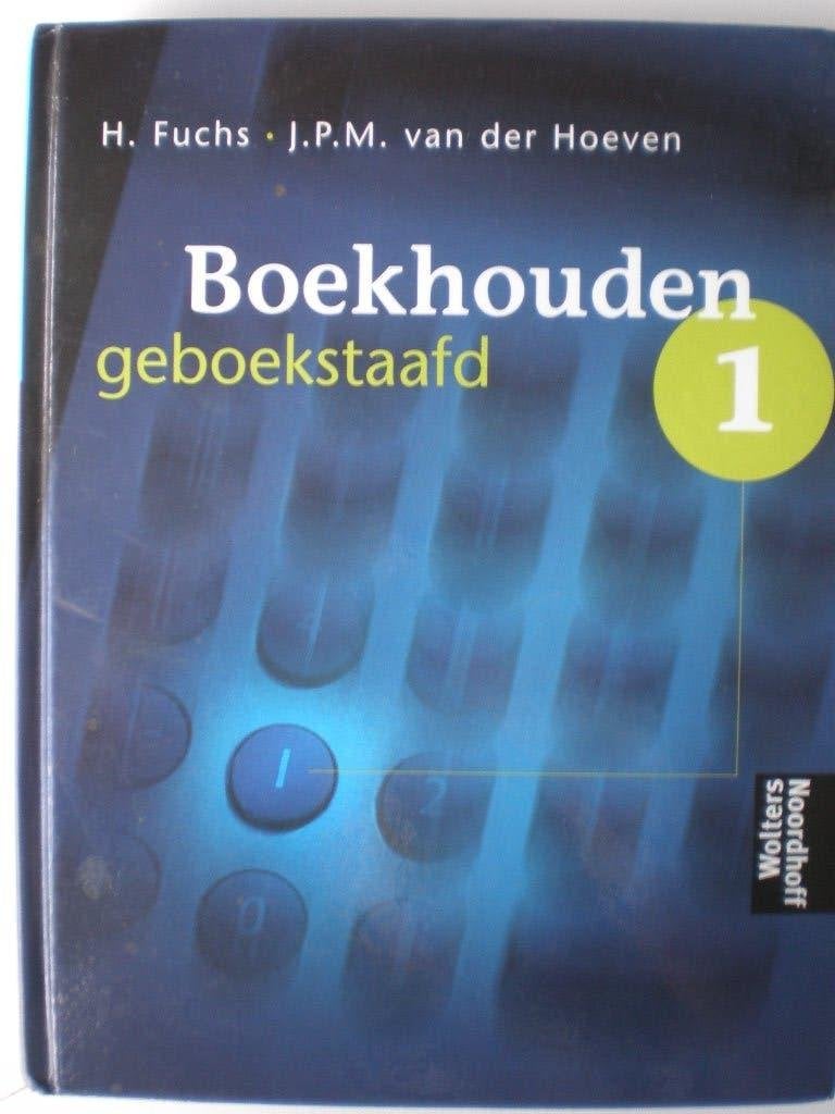 Boekhouden, geboekstaafd 1, H. Fuchs en J.P.M. van der Hoeven, Zo goed als nieuw, Beta, HBO