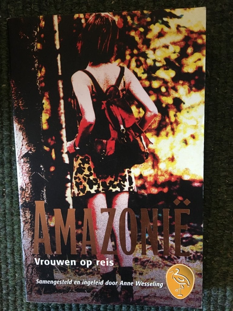 Amazonie - vrouwen op reis; door Meerdere auteurs #Wereld, Ophalen of Verzenden, Gelezen, Diverse auteurs, Zuid-Amerika
