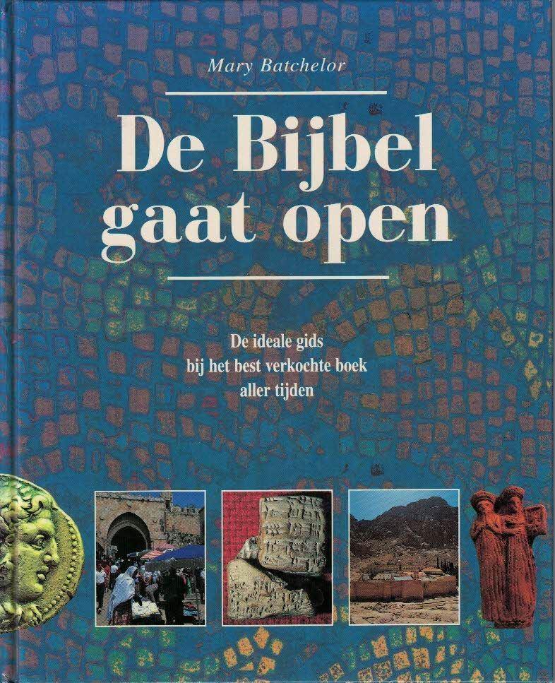 De bijbel gaat open / Mary Batchelor., Ophalen of Verzenden, Zo goed als nieuw, Christendom | Protestants